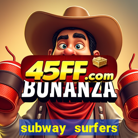 subway surfers zurich download